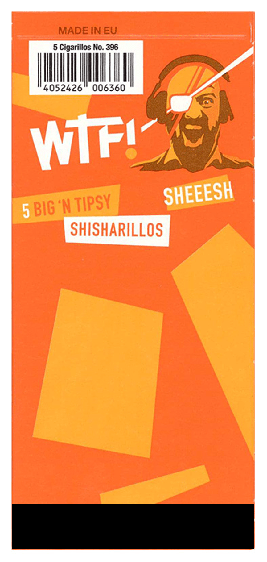 WTF! Big'n Tipsy Shisharillo - Sheeesh 5 sticks